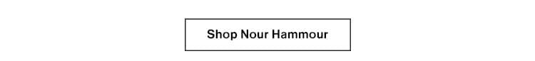 YOU’RE INVITED: Sunday, February 18, Nour Hammour Sip & shop hosted by Nour Hammour 12-4pm. 410 E Hyman Ave Aspen, Colorado. Shop Nour Hammour