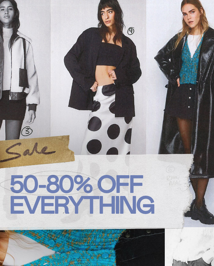 50% - 80% OFF EVERYTHING