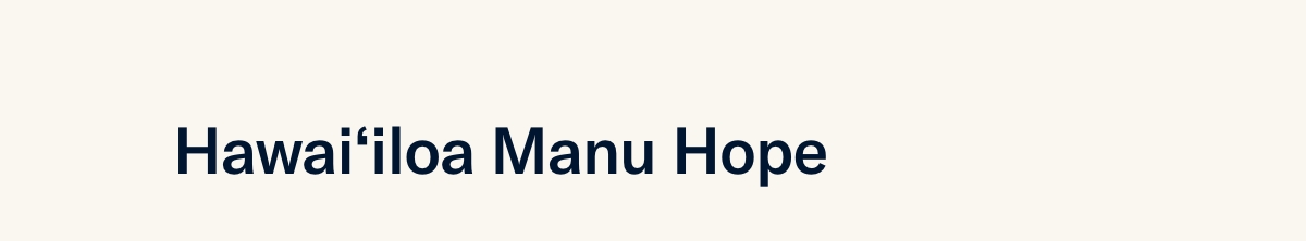 Hawai'loa Manu Hope