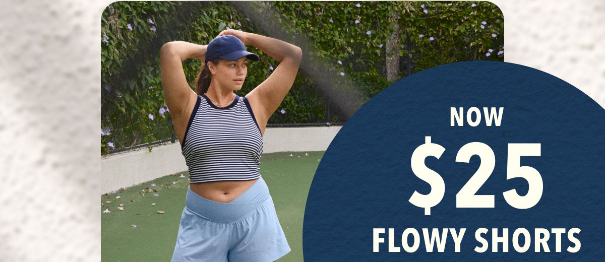 Now $25 Flowy Shorts