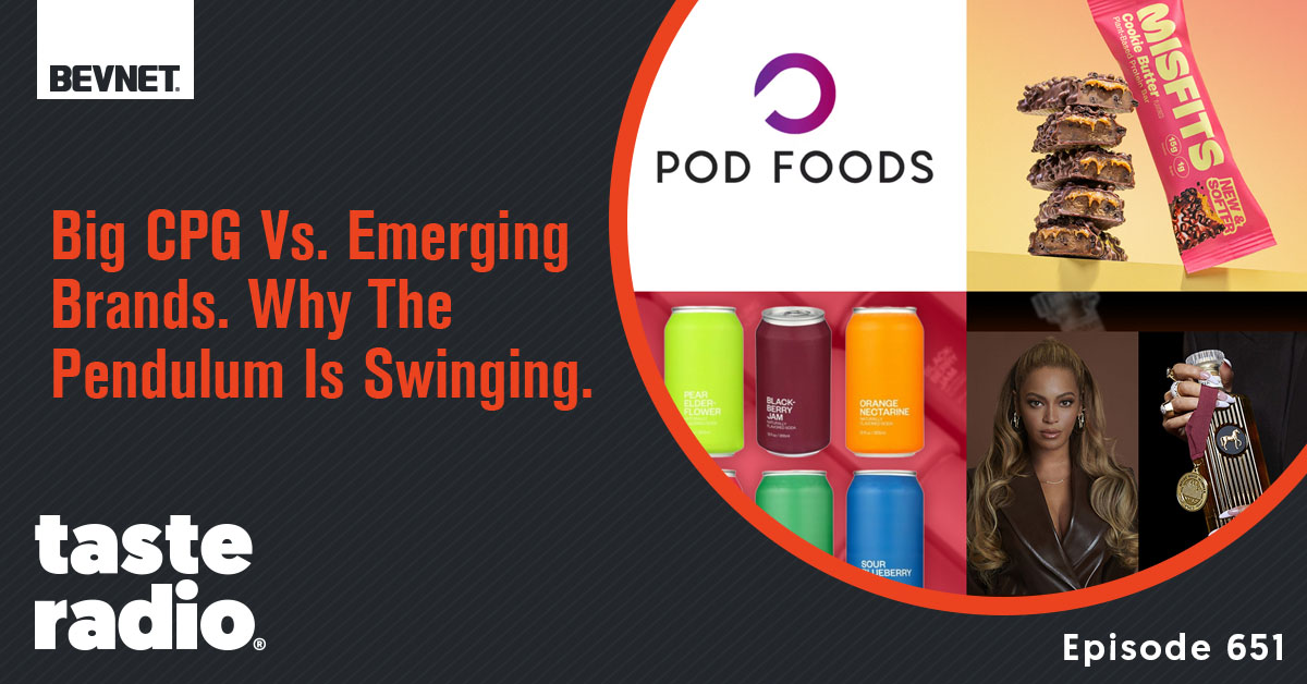 🎧 Taste Radio: Big CPG Vs. Emerging Brands