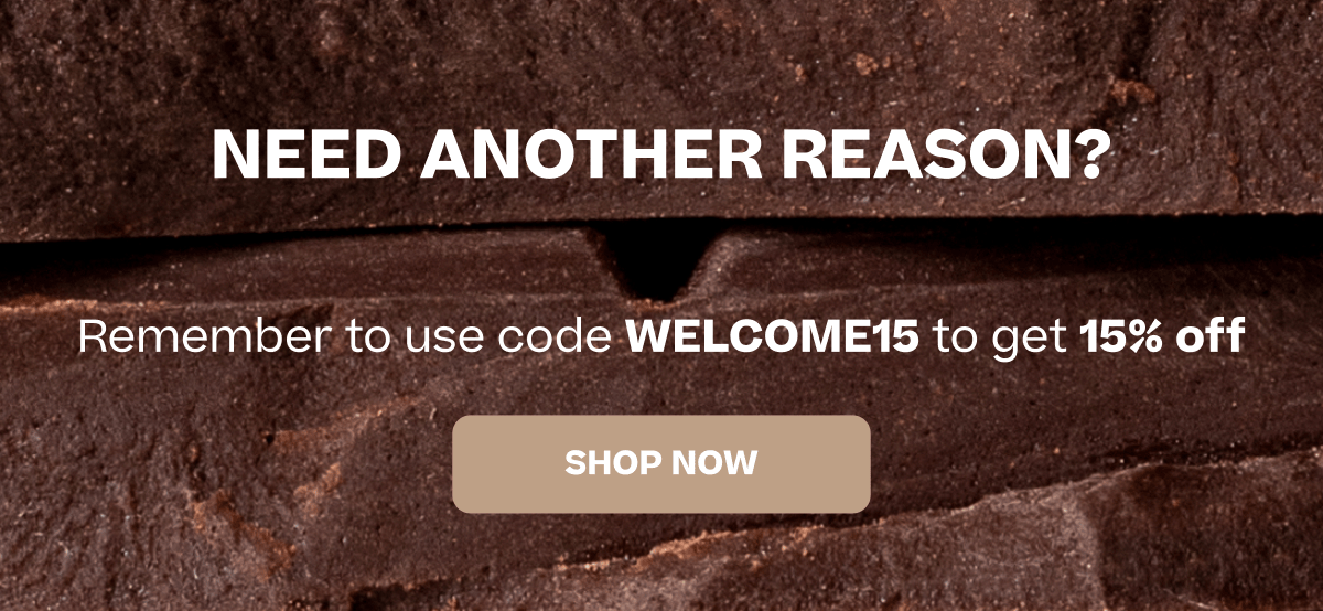 Need another reason? Remember to use code WELCOME15 to get 15% off shop now