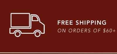 FREE SHIPPING ON ORDERS OF $60+