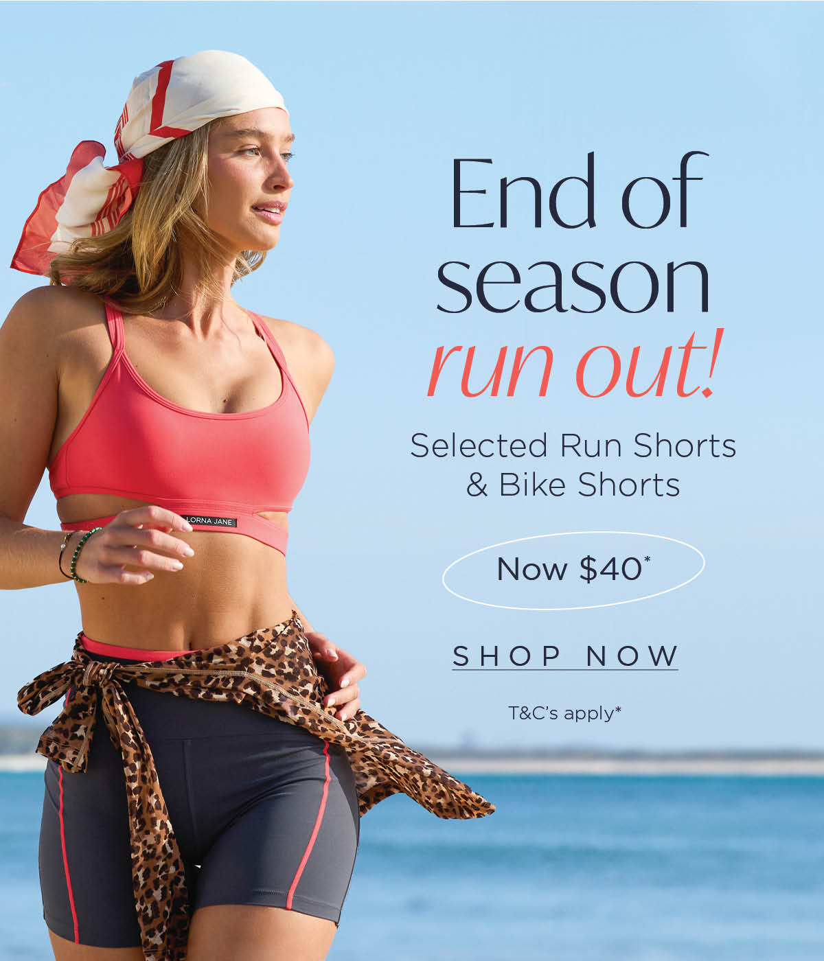 End Of Season Run Out! Selected Run Shorts & Bike Shorts Now $40* | Shop Now