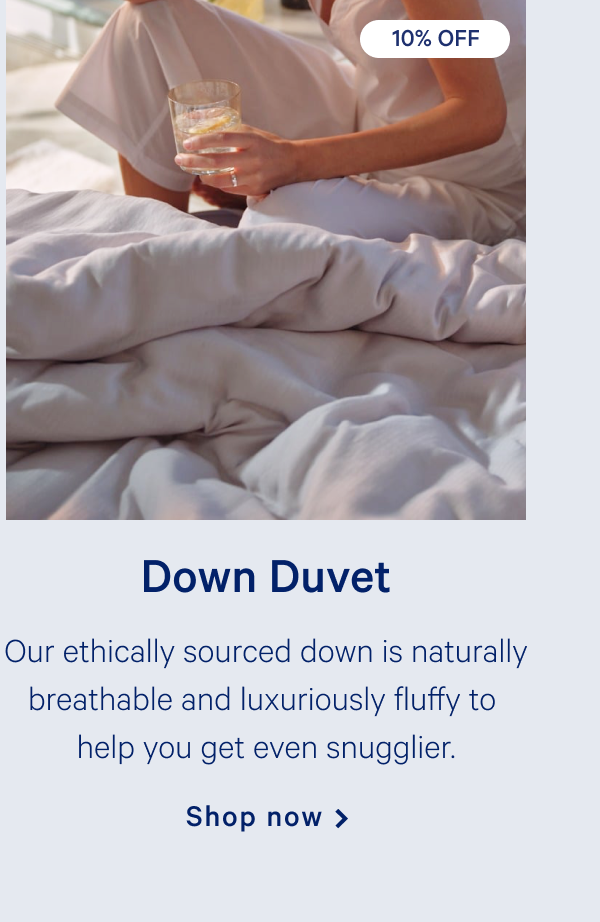 Down Duvet >> A lighter version of our down alternative is perfect in warmer months or for the hot sleepers out there. >> Shop now >>