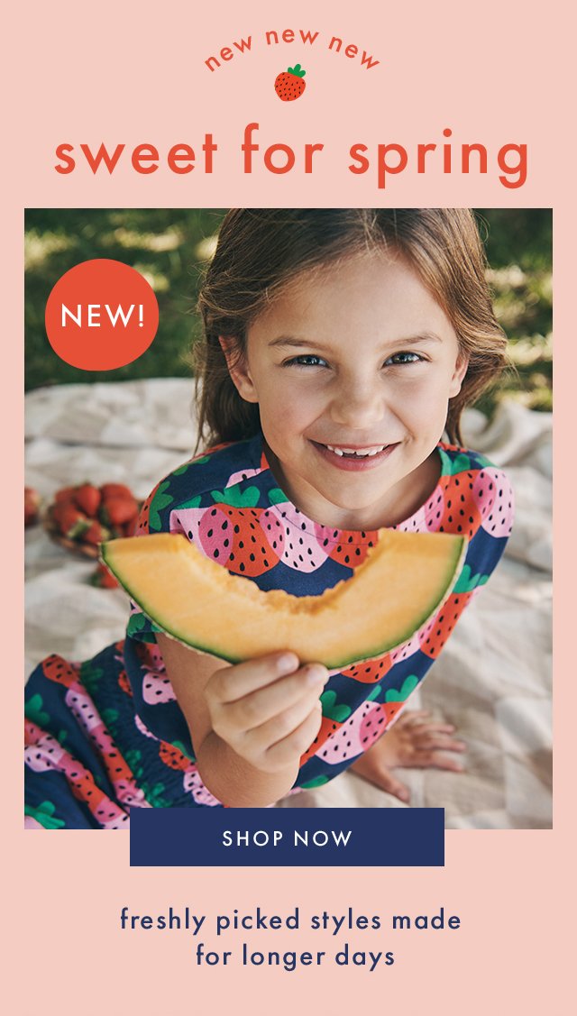 new new new | sweet for spring | NEW! | SHOP NOW | freshly picked styles made for longer days