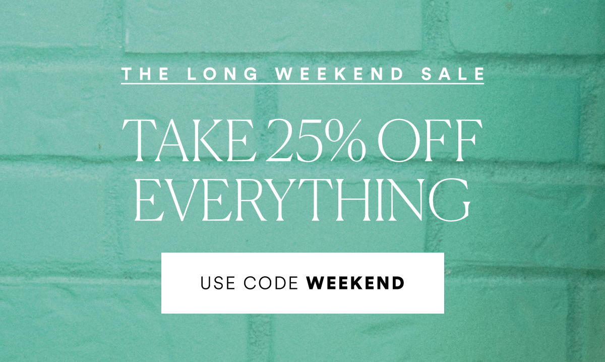 USE CODE WEEKEND>>