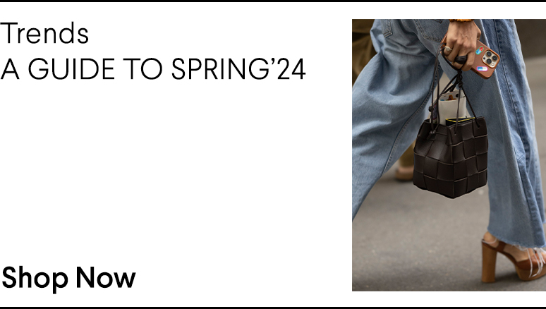 Trends - A GUIDE TO SPRING’24