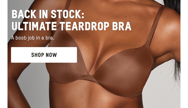 BACK IN STOCK: ULTIMATE TEARDROP BRA