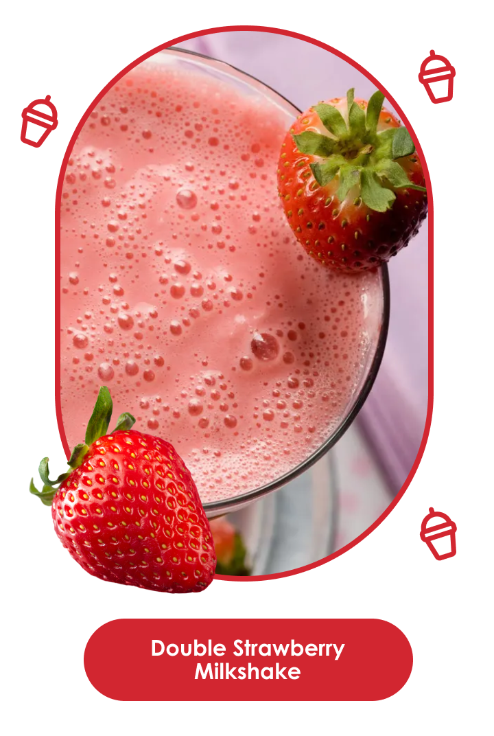 Double Strawberry
                                              Milkshake