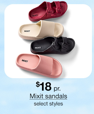 $18 pair Mixit sandals, select styles