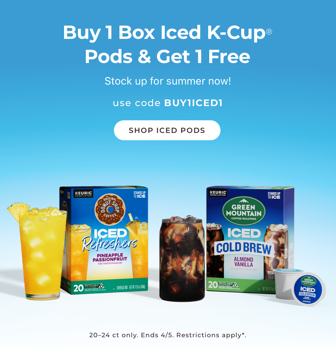 Buy 1 Box of Iced Pods and get 1 free, with code BUY1ICED1