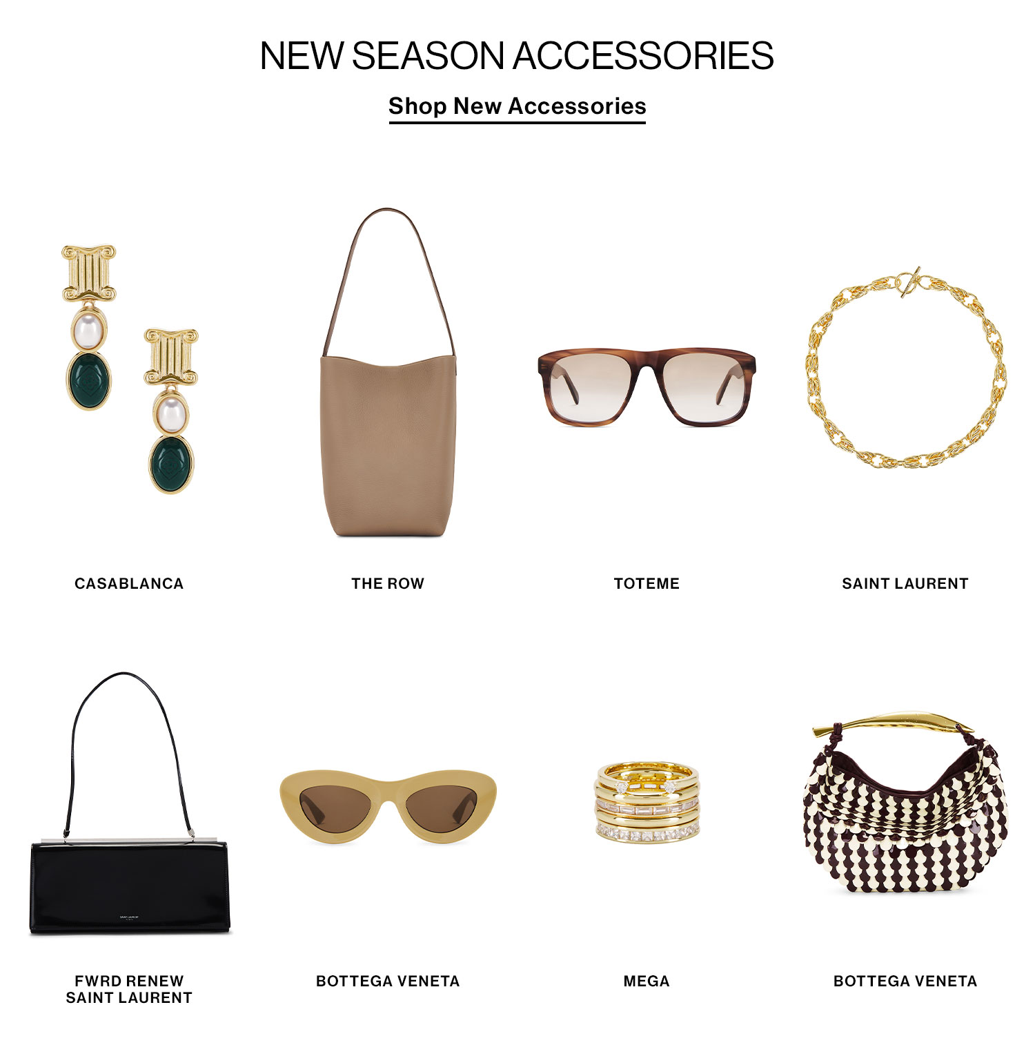 NEW SEASON ACCESSORIES. Shop New Accessories