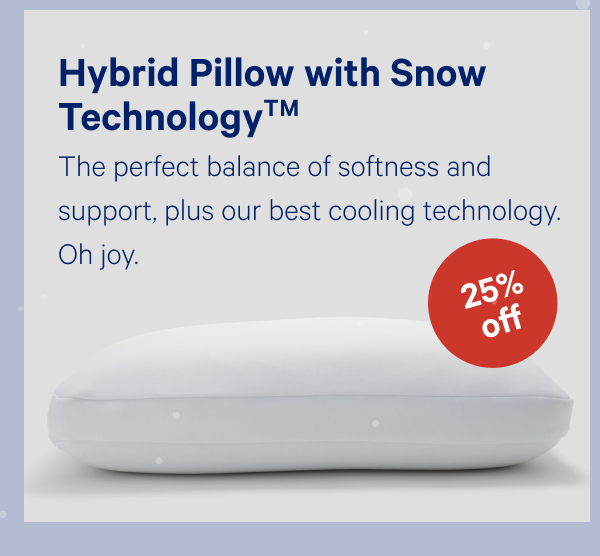 [25% OFF] >> Hybrid Pillow with Snow Technology >>