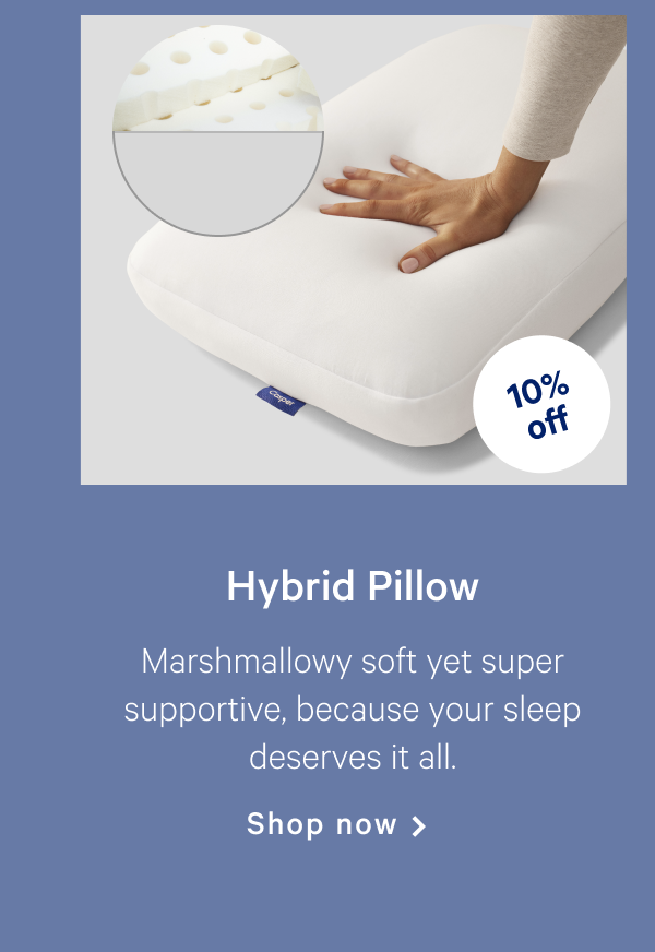 Hybrid Pillow >> Marshmallowy soft yet super supportive, because your sleep deserves it all. >> Shop now >>