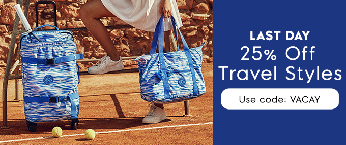 Last Day. 25% Off Travel Styles. Use code: VACAY