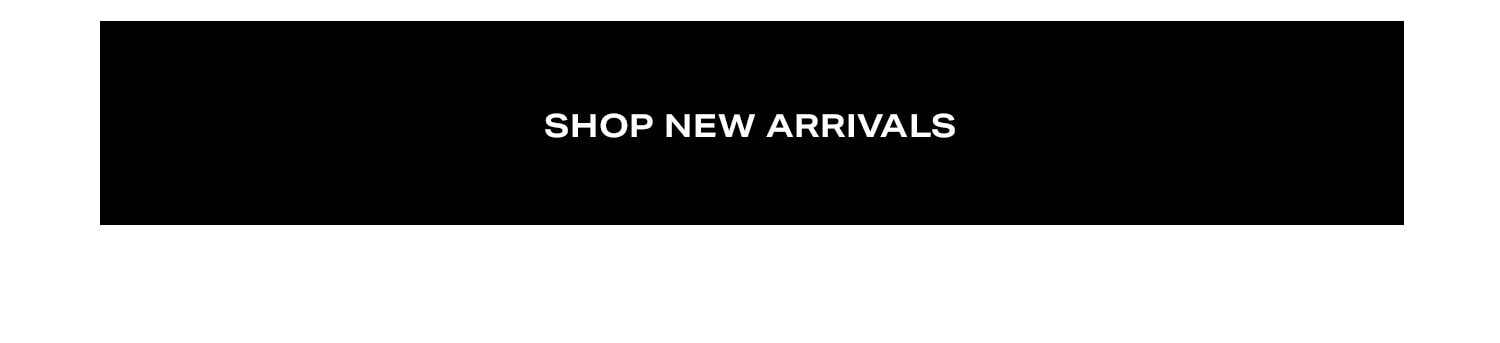 Shop New Arrivals