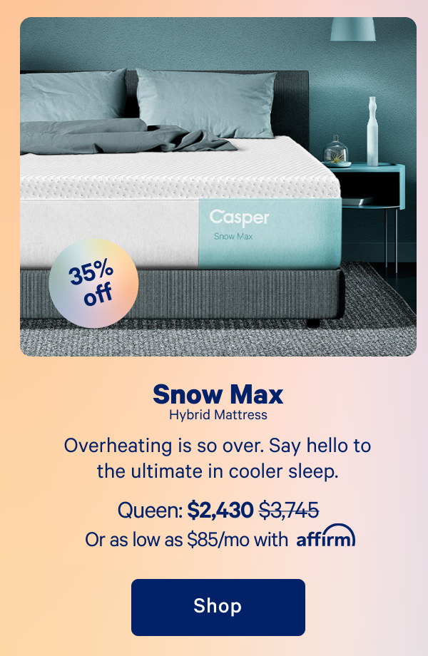 Snow Max  Hybrid Mattress >> Overheating is so over. Say hello to the ultimate in cooler sleep, >> Shop >>