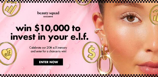 win $10,000 to invest in your e.l.f.