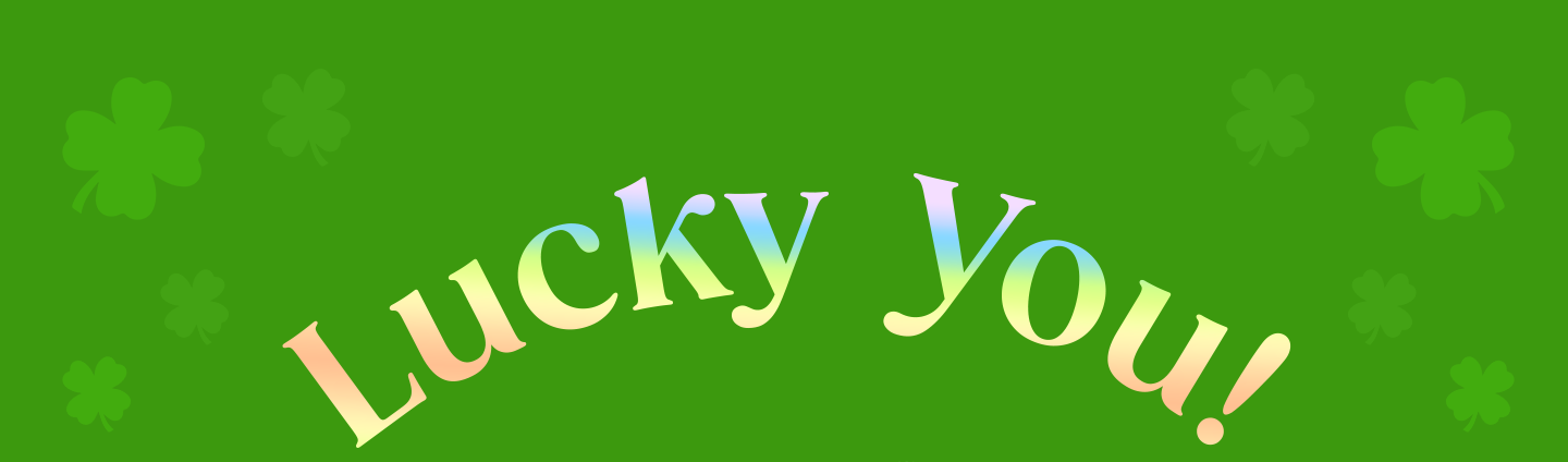 Lucky You!