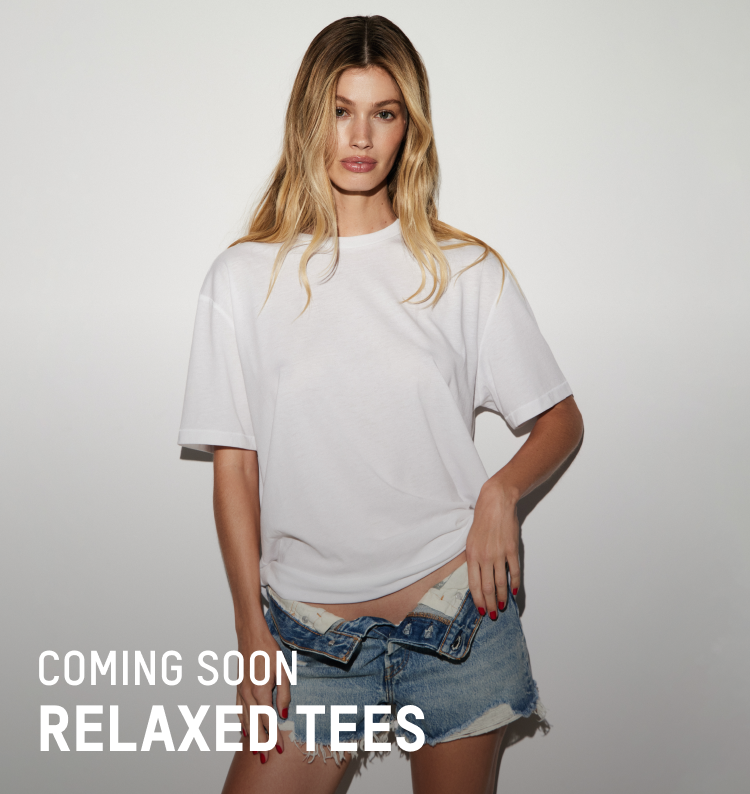 COMING SOON: RELAXED TEES