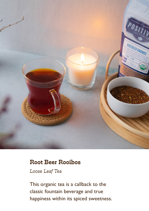 Root Beer Rooibos Loose Leaf Tea. This organic tea is a callback to the classic fountain beverage and true happiness within its spiced sweetness.