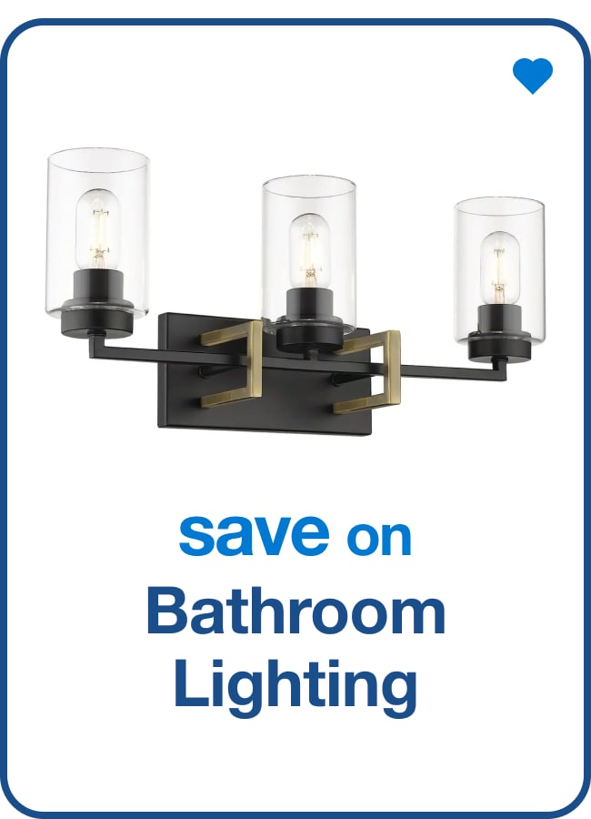 New in Bathroom Lighting â€” Shop Now!