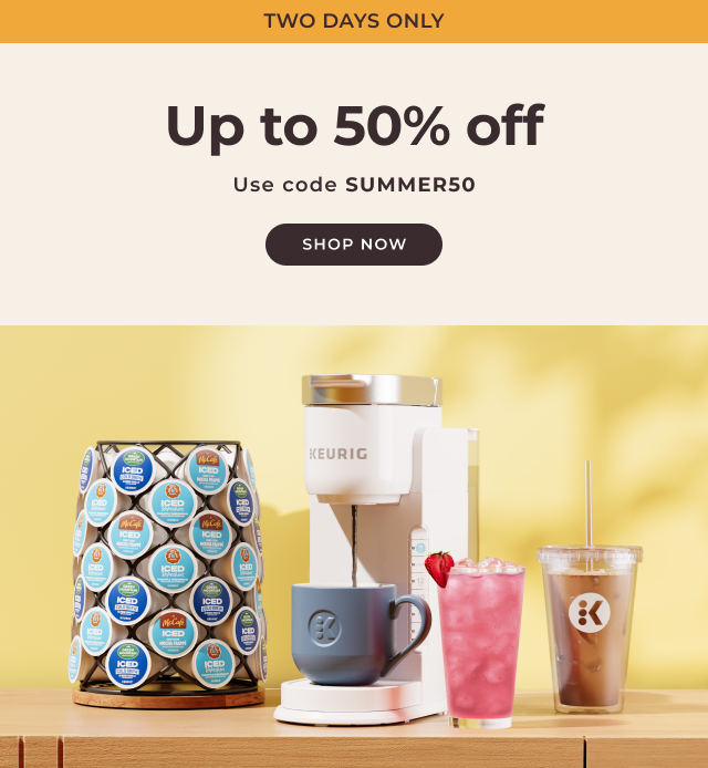 Up to 50% off use code SUMMER50