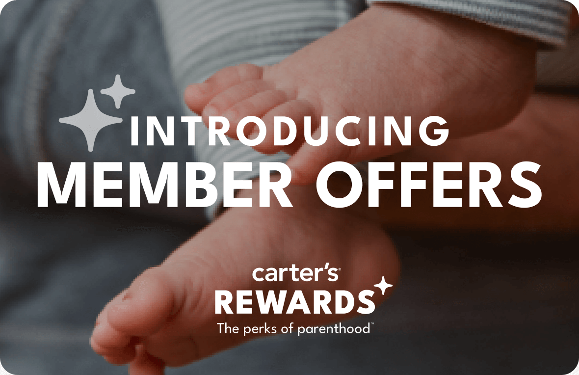 INTRODUCING MEMBER OFFERS | carter's REWARDS | The perks of parenthood ™