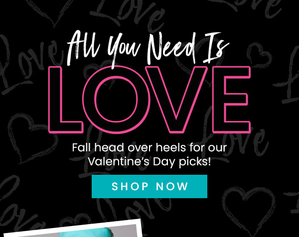 ALL YOU NEED LOVE. SHOP NOW