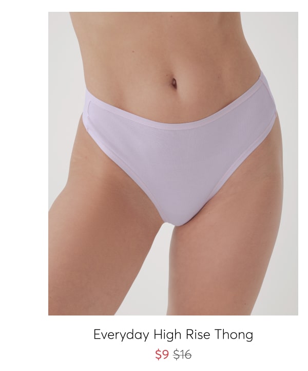 Everyday High Rise Thong - $9