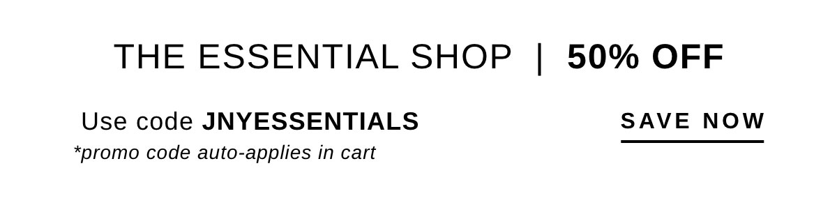 THE ESSENTIAL SHOP 50% OFF | SAVE NOW