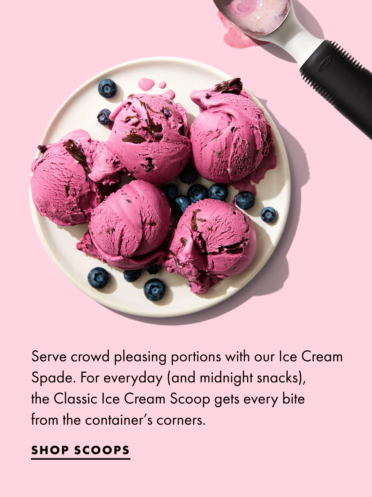 Serve crowd pleasing portions with our ice cream spade. Shop Scoops.