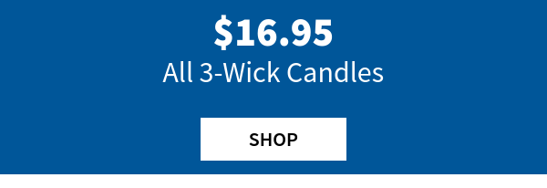 $16.95 All 3-Wick Candles SHOP