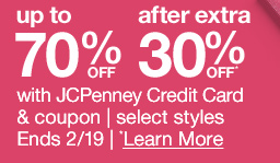 up to 70% off after extra 30% off* with JCPenney Credit Card & coupon | select styles | Ends 2/19 | *Learn More