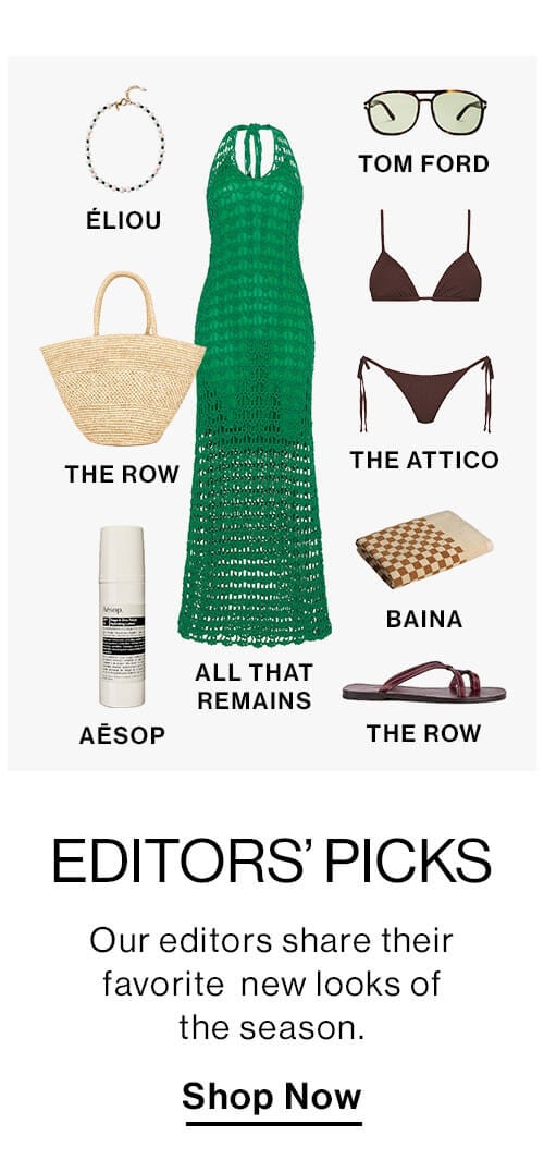 Editors' Picks: Our editors share their favorite  new looks of the season. Shop Now