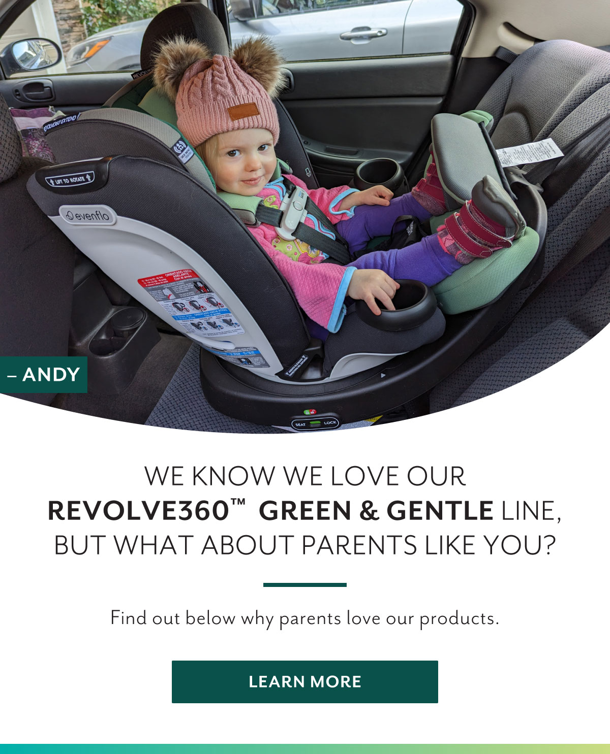 We know we love our Revolve360â„¢ Green & Gentle line, but what about parents like you? | Find out below why parents love our products. | Learn more