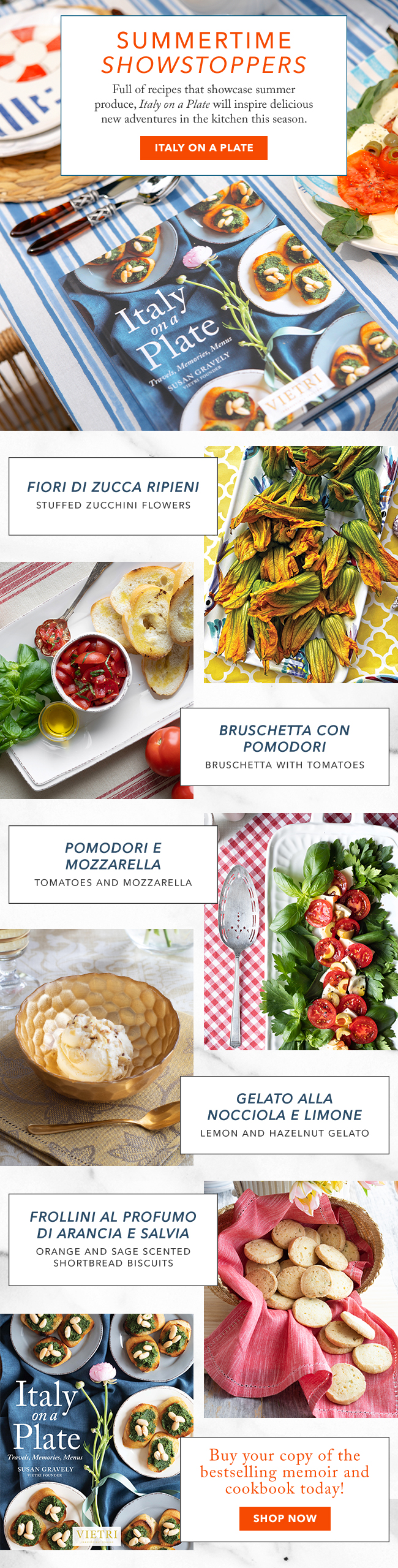 Summertime Showstoppers. Italy on a Plate will inspire delicious new adventures in the kitchen this season.