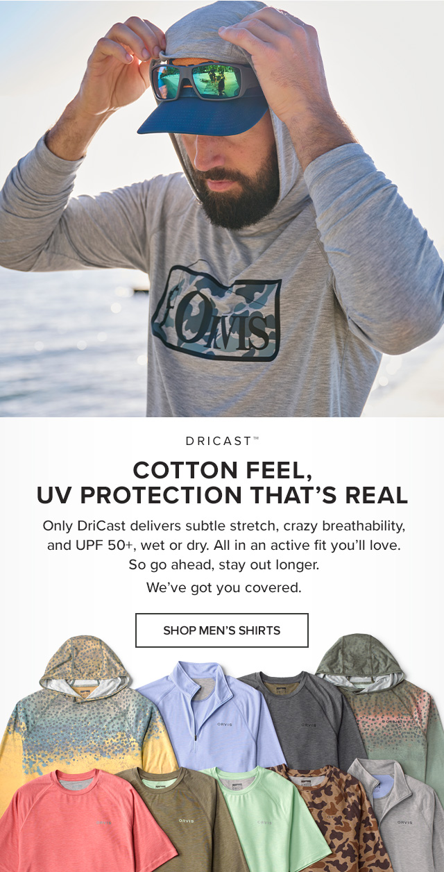 DriCast™ Cotton Feel, UV Protection That’s Real There are a lot of brands claiming amazing comfort & UPF protection—DriCast actually delivers. Subtle stretch, incredible breathability, and a regular fit round out the comfort story.