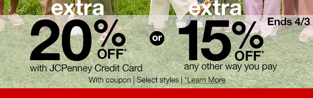 ends 4/3. extra 20% off* with JCPenney Credit Card or extra 15% off* with coupon | Select styles | *Learn More