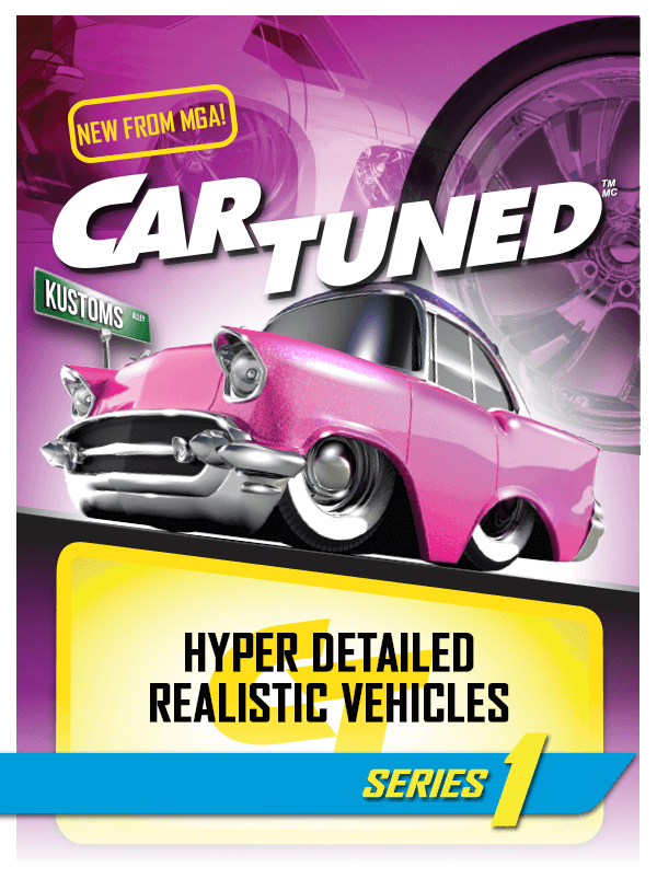 New from MGA! Car Tuned™. Hyper detailed realistic vehicles. Series 1.