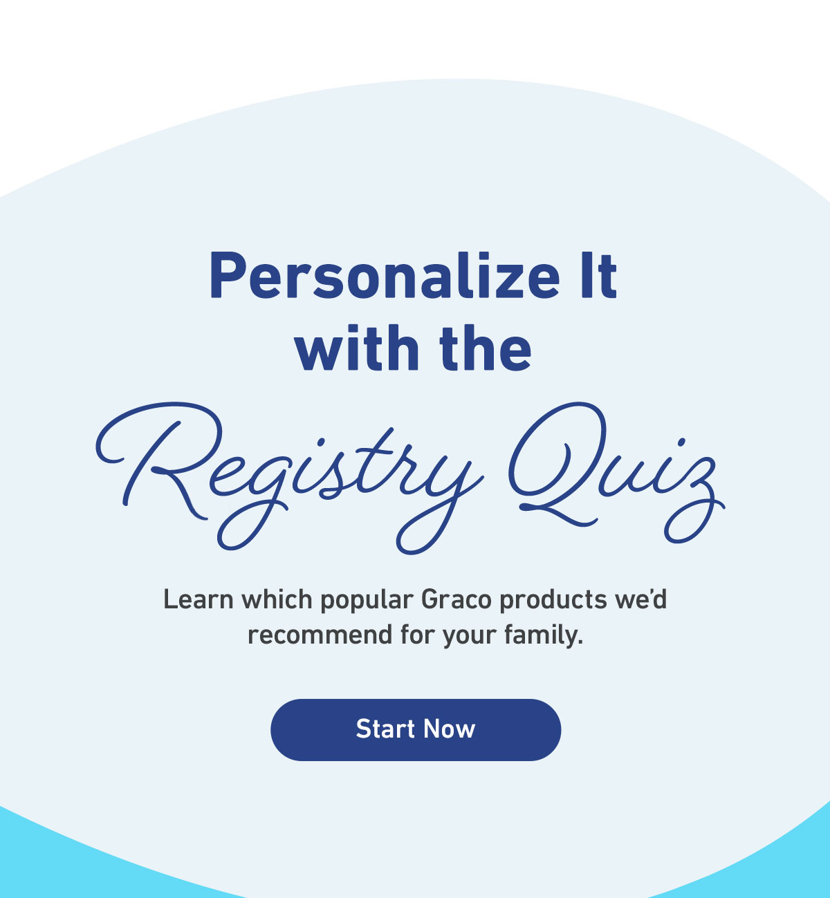 personalize it with the registry quiz. start now.