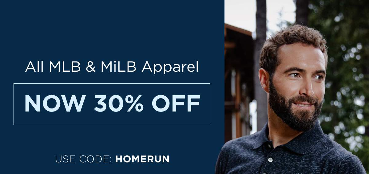 All MLB & MiLB Apparel Now 30% Off - Use code: HOMERUN