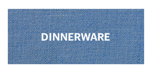 DINNERWARE