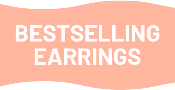 BESTSELLING EARRINGS