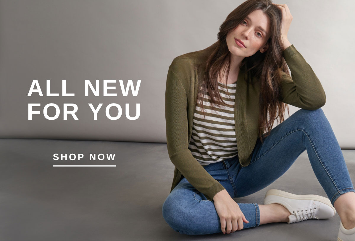 ALL NEW FOR YOU | SHOP NOW