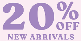 20% OFF NEW ARRIVALS