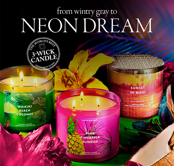 from wintry grey to neon dream. World's Best 3-Wick Candle Bath and Body Work New!