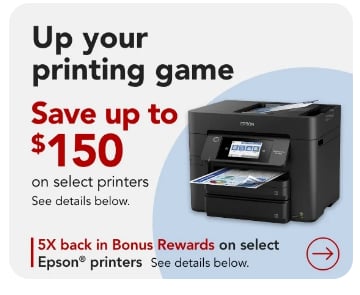 Save up to $150 on select Printers + 5X Rewards on Select Epson Printers