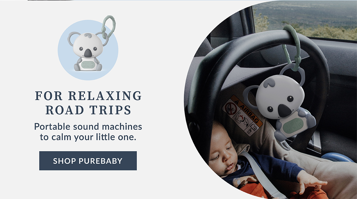 Shop Purebaby For Relaxing Road Trips - Portable Sound Machines To Calm Your Little One